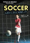 Soccer: Girls Rocking It