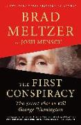 The First Conspiracy: The Secret Plot to Kill George Washington