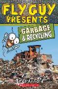 Fly Guy Presents: Garbage and Recycling (Scholastic Reader, Level 2): Volume 12