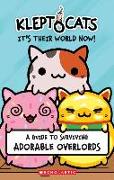 Kleptocats: It's Their World Now!