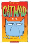 It's Me. a Graphic Novel (Catwad #1): Volume 1