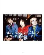 Marc Bolan, Elton John & the Beatles!