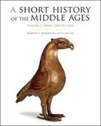 A Short History of the Middle Ages, Volume I