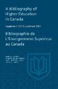 A Bibliography of Higher Education in Canada Supplement 1981 / Bibliographie de l'Enseignement Supérieur Au Canada Supplément 198