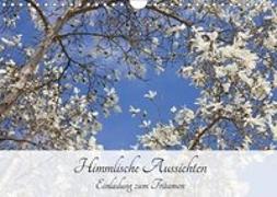 Himmlische Aussichten - Einladung zum Träumen (Wandkalender 2019 DIN A4 quer)