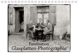 Faszination Glasplatten-Photographie (Tischkalender 2019 DIN A5 quer)