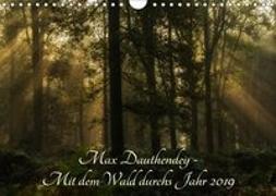Max Dauthendey - Mit dem Wald durchs Jahr (Wandkalender 2019 DIN A4 quer)