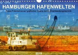 Hamburger Hafenwelten (Wandkalender 2019 DIN A4 quer)