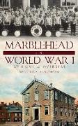 Marblehead in World War I: At Home & Overseas