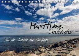 Maritime Seebilder - Von der Ostsee zur Nordsee (Tischkalender 2019 DIN A5 quer)