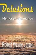 Delusions: Memories of Tomorrow Volume 1