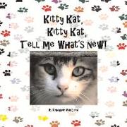 Kitty Kat, Kitty Kat, Tell Me What's New!: Volume 1