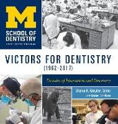 Victors for Dentistry (1962-2017): Decades of Innovation and Discovery