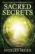 Sacred Secrets: Visionary Insights Into the Hidden Mysteries of God