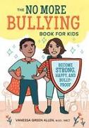 The No More Bullying Book for Kids