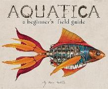 Aquatica: A Beginner's Field Guide