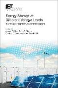 Energy Storage at Different Voltage Levels: Technology, Integration, and Market Aspects