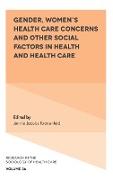 Gender, Women's Health Care Concerns and Other Social Factors in Health and Health Care