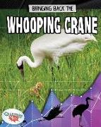 Bringing Back the Whooping Crane