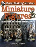 Miniature Figures: From Model Soldiers to Fantasy Gaming