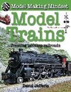 Model Trains: Creating Tabletop Railroads