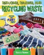 Reducing, Reusing, and Recycling Waste