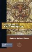 The Jews in Late Antiquity
