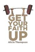 Get Your Faith Up