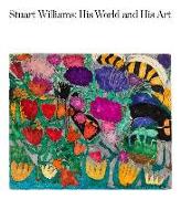 Stuart Williams: His World and His Art