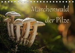 Märchenwald der Pilze (Tischkalender 2019 DIN A5 quer)