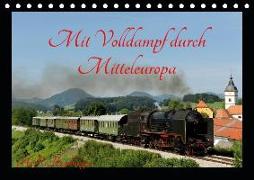 Mit Volldampf durch Mitteleuropa (Tischkalender 2019 DIN A5 quer)