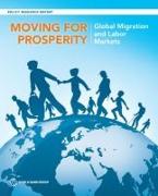 Moving for Prosperity: Global Migration and Labor Markets