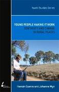 Young People Making It Work: Continuity and Change in Rural Places