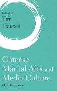 Chinese Martial Arts and Media Culture