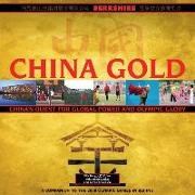 China Gold, A Companion to the 2008 Olympic Games in Beijing: China's Rise to Global Power and Olympic Glory