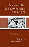 Mao and the Sino-Soviet Split, 1959-1973