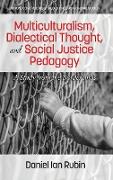 Multiculturalism, Dialectical Thought, and Social Justice Pedagogy