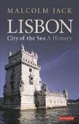 Lisbon, City of the Sea: A History