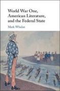 World War One, American Literature, and the Federal State