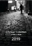 City Noir Collection (Wall Calendar 2019 DIN A3 Portrait)