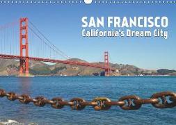 SAN FRANCISCO California's Dream City (Wall Calendar 2019 DIN A3 Landscape)