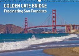 GOLDEN GATE BRIDGE Fascinating San Francisco (Wall Calendar 2019 DIN A3 Landscape)