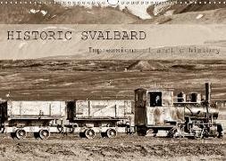 Historic Svalbard / UK version (Wall Calendar 2019 DIN A3 Landscape)