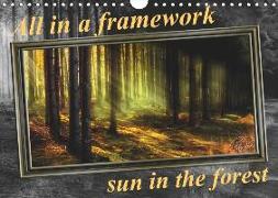All in a framework - sun in the forest / UK-Version (Wall Calendar 2019 DIN A4 Landscape)