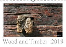 Wood and Timber / UK-Version (Wall Calendar 2019 DIN A3 Landscape)