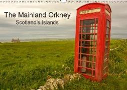 The Mainland Orkney - Scotland's Islands (Wall Calendar 2019 DIN A3 Landscape)