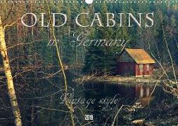 Old cabins in Germany - Vintage style (Wall Calendar 2019 DIN A3 Landscape)
