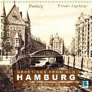 Greetings from old Hamburg - Historic views of the city (Wall Calendar 2019 300 × 300 mm Square)