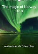 The magic of Norway 2019 - Lofoten Islands & Nordland (Wall Calendar 2019 DIN A3 Portrait)