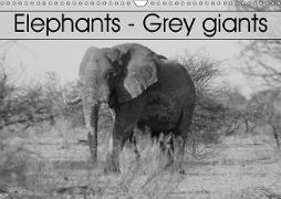 Elephants - Grey giants (Wall Calendar 2019 DIN A3 Landscape)